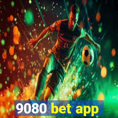 9080 bet app