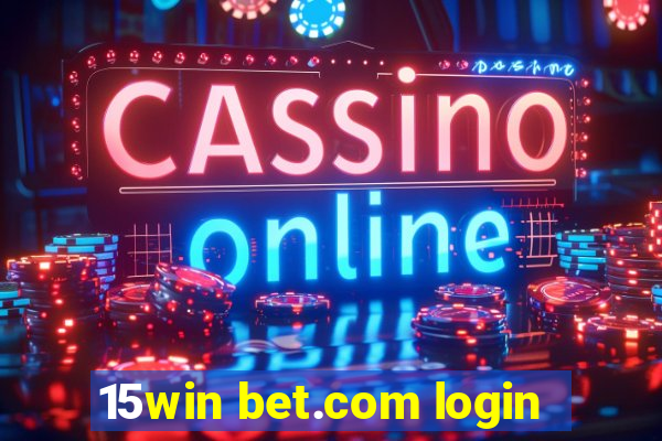 15win bet.com login