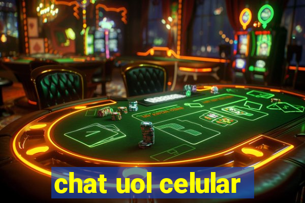 chat uol celular