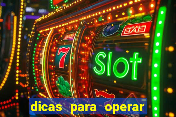 dicas para operar na iq option