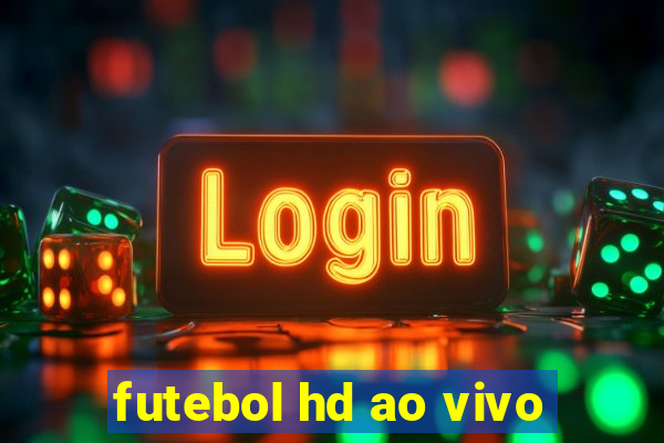 futebol hd ao vivo