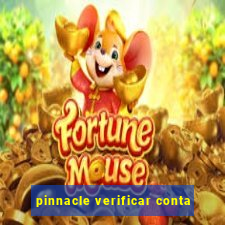 pinnacle verificar conta