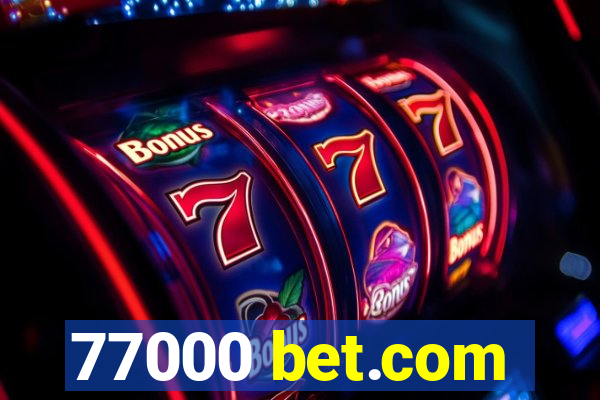 77000 bet.com