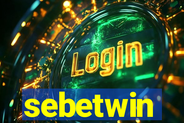 sebetwin