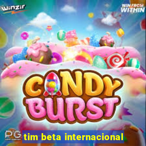 tim beta internacional