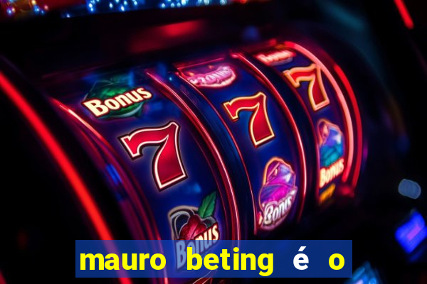 mauro beting é o dono da sportingbet