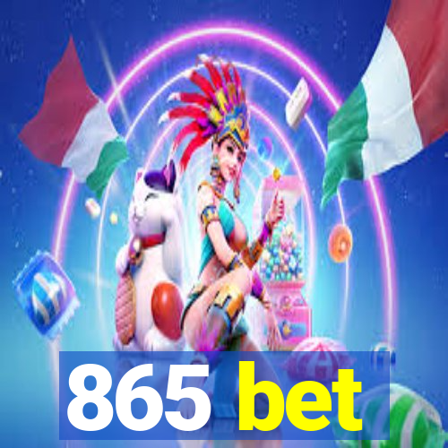 865 bet