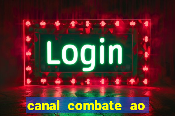 canal combate ao vivo multicanais