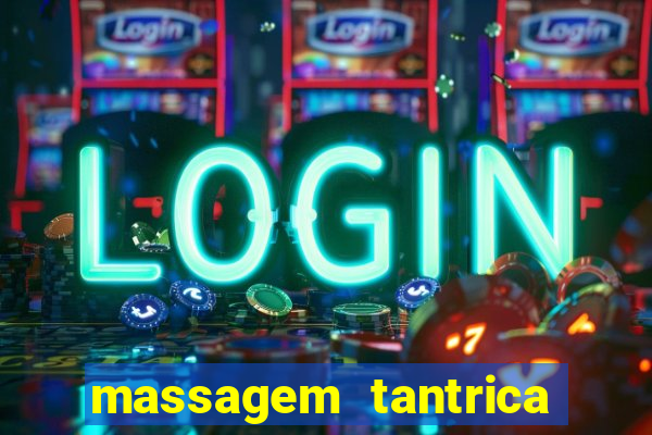 massagem tantrica em santos