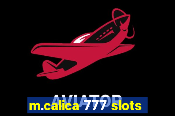 m.calica 777 slots