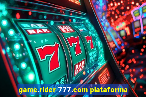 game.rider 777.com plataforma