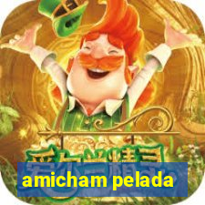 amicham pelada