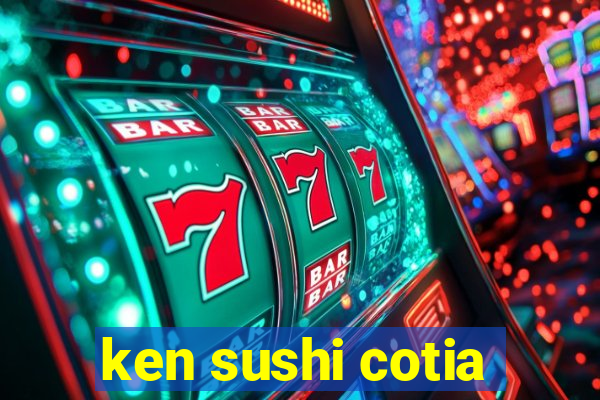 ken sushi cotia