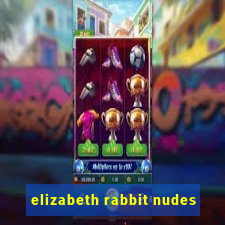 elizabeth rabbit nudes