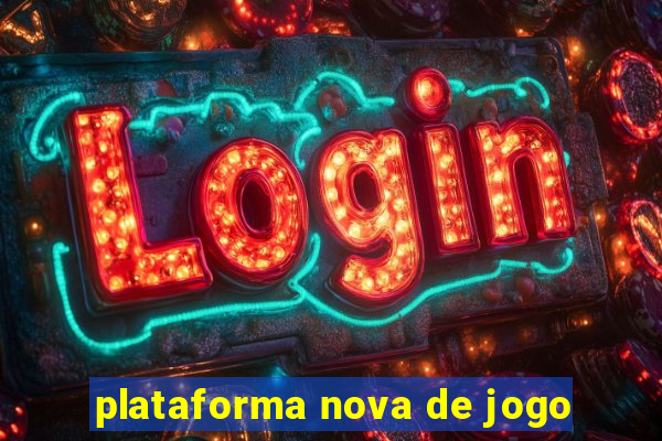 plataforma nova de jogo