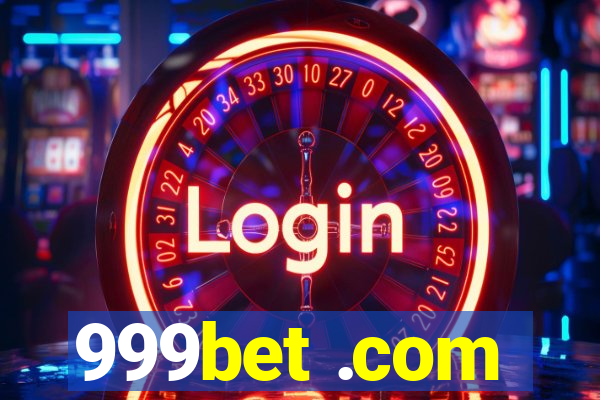 999bet .com