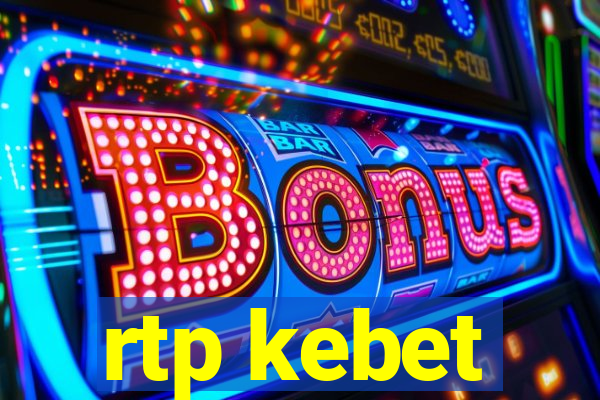 rtp kebet