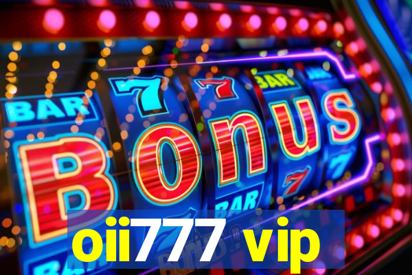 oii777 vip