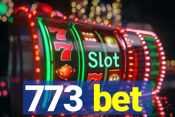 773 bet