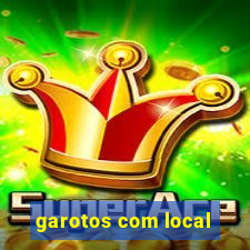 garotos com local