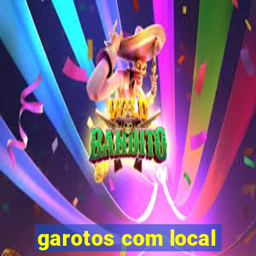 garotos com local