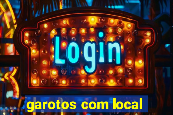 garotos com local