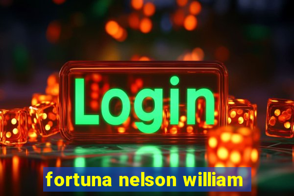 fortuna nelson william