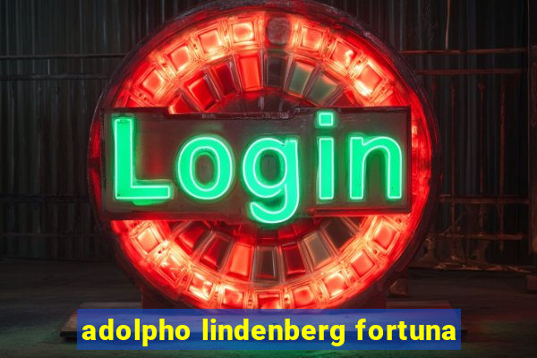 adolpho lindenberg fortuna