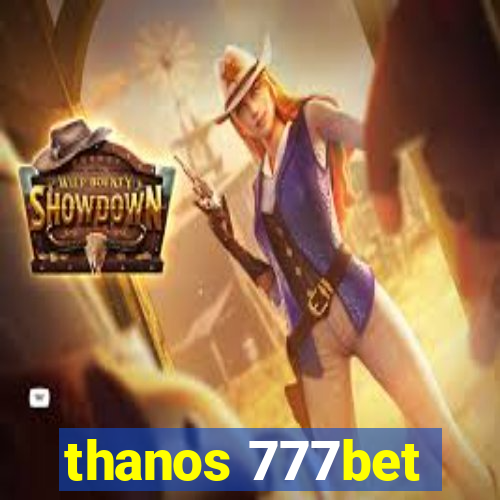 thanos 777bet