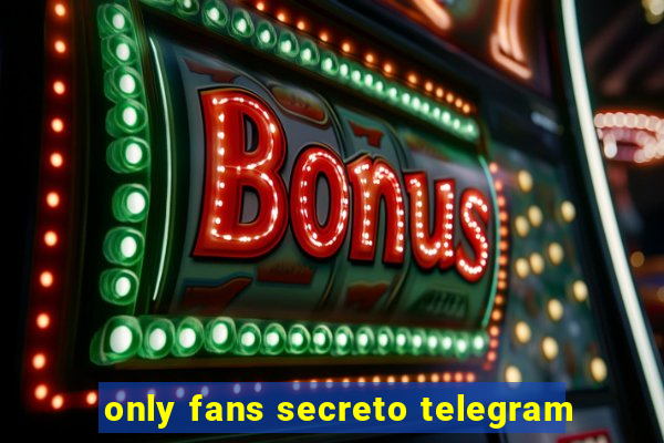 only fans secreto telegram