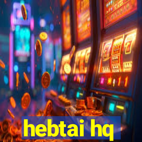 hebtai hq