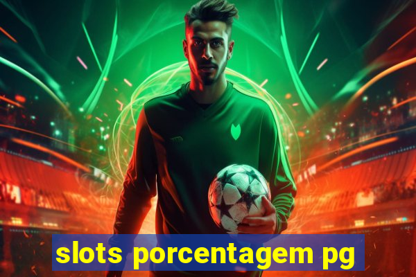 slots porcentagem pg