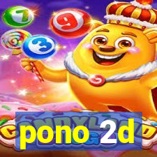 pono 2d