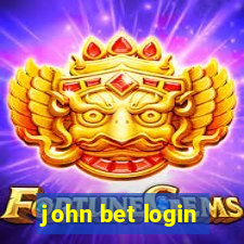 john bet login