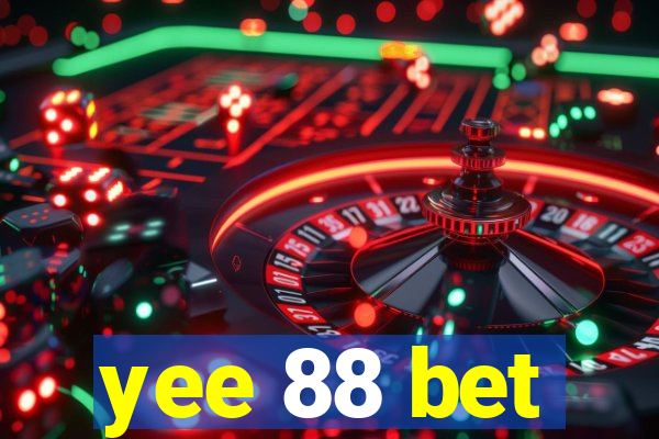 yee 88 bet