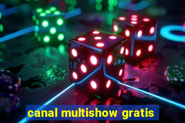 canal multishow gratis