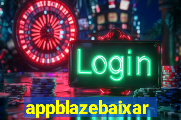 appblazebaixar