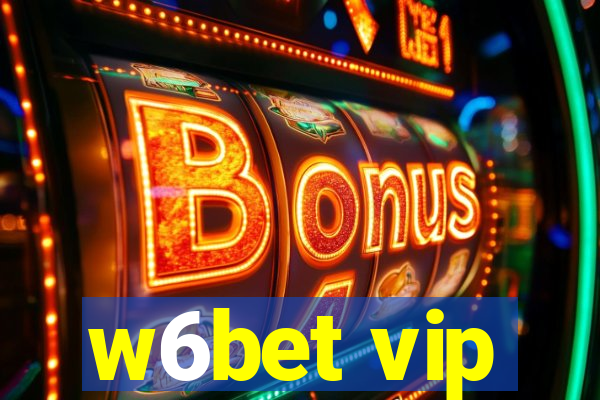 w6bet vip