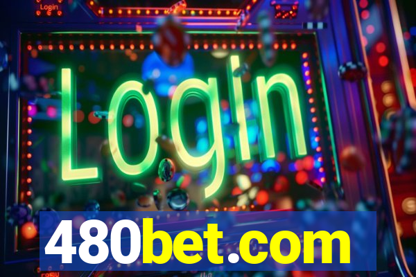 480bet.com