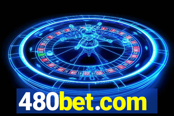 480bet.com