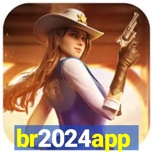 br2024app