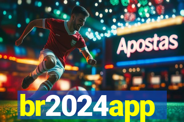 br2024app