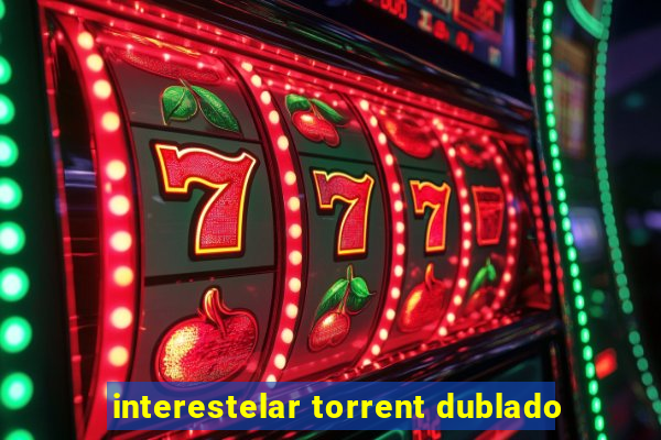 interestelar torrent dublado