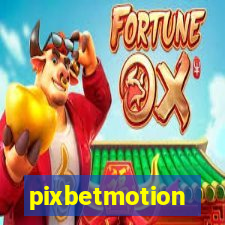 pixbetmotion