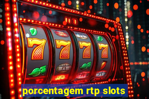 porcentagem rtp slots