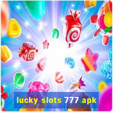 lucky slots 777 apk