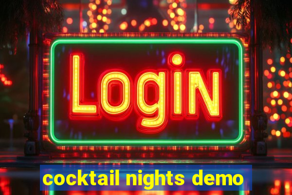 cocktail nights demo