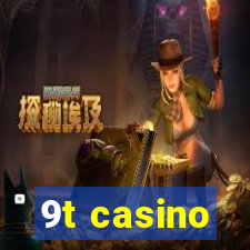 9t casino