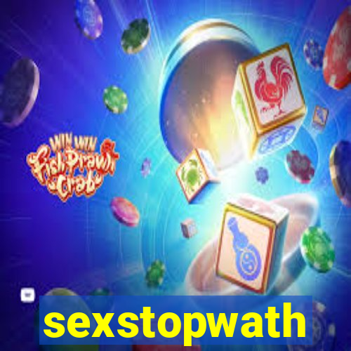 sexstopwath