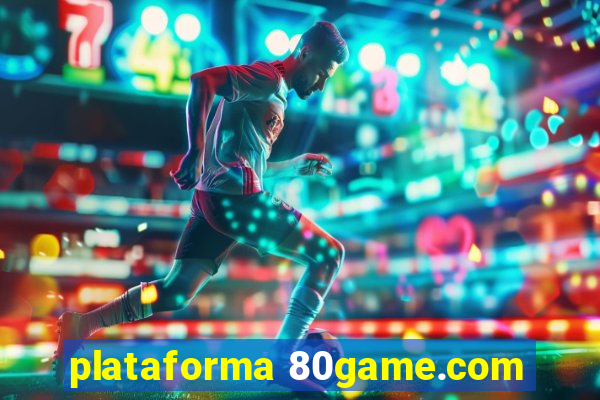 plataforma 80game.com